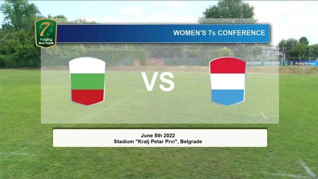 Conference 1. Semi-final. Bulgaria - Luxembourg (women). 06/05/2022